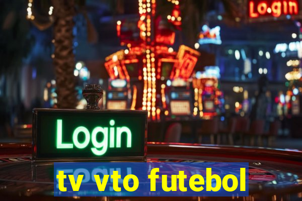 tv vto futebol